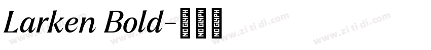 Larken Bold字体转换 Larken Bold字体转换